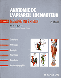 Anatomie de l'appareil locomoteur Tome 1 Membre infrieur - Michel DUFOUR