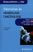 S'entraner en hmatologie cancrologie - C.SRANDOUR, C.SIEBERT