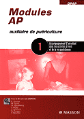 Modules AP auxiliaire de puriculture 1 Accompagnement d'un enfant dans les activits d'veil et de la vie quotidienne - Sous la direction du CEEPAME - MASSON - 