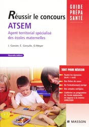 Russir le concours ATSEM - J. GASSIER, . GIROULLE, O.MEYER - MASSON - Guide prpa sant
