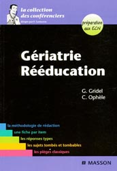 Griatrie Rducation - G.GRIDEL, C.OPHLE - MASSON - La collection des confrenciers
