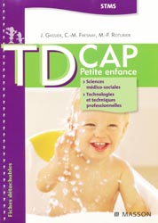 TD CAP Petite enfance - J. GASSIER, C-M. FRESNAY, M-F. ROTURIER - MASSON - STMS