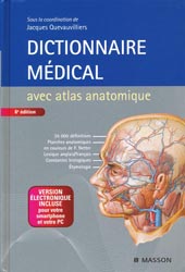 Dictionnaire mdical avec atlas anatomique + ebook - Sous la coordination de Jacques QUEVAUVILLIERS
