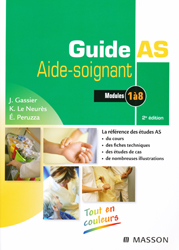 Guide AS Aide-soignant Modules 1  8 - J.GASSIER, K.LE NEURS, E.PERUZZA - MASSON - 
