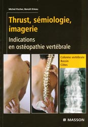 Thrust, Smiologie, Imagerie - Michel FISCHER, Benot ERIEAU - MASSON - 