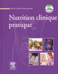 Nutrition clinique pratique - Jean-Louis SCHLIENGER - ELSEVIER / MASSON - 