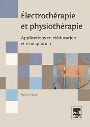 Electrothrapie et physiothrapie - Francis CRPON - ELSEVIER / MASSON - 
