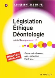 Lgislation thique Dontologie - Carne PONTE, Alain de BROCA - MASSON - Les essentiels en IFSI 4