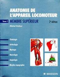Anatomie de l'appareil locomoteur Tome 2 Membre suprieur - Michel DUFOUR - MASSON - 