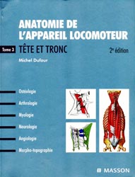 Anatomie de l'appareil locomoteur Tome 3 Tte et tronc - Michel DUFOUR - MASSON - 