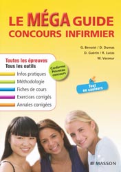 Le mga guide concours infirmier - G.BENOIST, D.DUMAS, R.LUCAS, M.VASSEUR, D. GURIN