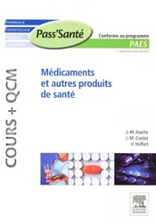 Mdicaments et autres produits de sant - J.-M. AIACHE, J.M. CARDOT, V. HOFFART - ELSEVIER / MASSON - Pass'Sant
