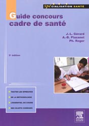 Guide concours cadre de sant - J.-L. GRARD, A.-B. PLAZANET, Ph. ROGER