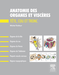 Anatomie des organes et des viscres - Michel DUFOUR - ELSEVIER / MASSON - 