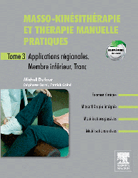 Masso-Kinsithrapie et thrapie manuelle pratiques T3 - Michel DUFOUR, Patrick COLN, Stphane BARSI