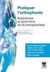 Pratiquer l'orthophonie - Franoise ESTIENNE, Fabienne VANDER LINDEN - ELSEVIER / MASSON - 