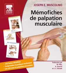 Mmofiches de palpation musculaire - Joseph E.MUSCOLINO - ELSEVIER / MASSON - 