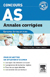 Concours AS Annales corriges - Jacqueline GASSIER, Marie-Henriette BRU, Franoise MAGRE, Alain MAGRE - ELSEVIER / MASSON - Concours