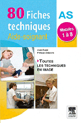 80 Fiches techniques pour les aides-soignants - Alain RAM, Philippe DELPIERRE