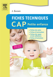 Fiches techniques - CAP Petite enfance - J. GASSIER - ELSEVIER / MASSON - 