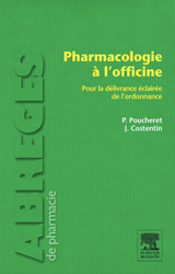 Pharmacologie  l'officine - Patrick POUCHERET, Jean COSTENTIN - ELSEVIER / MASSON - Abrgs de pharmacie