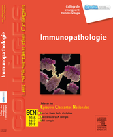 Immunopathologie - COLLGE DES ENSEIGNANTS D'IMMUNOLOGIE - ELSEVIER / MASSON - Les rfrentiels des Collges
