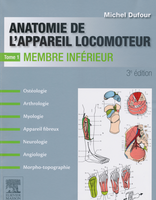 Anatomie de l'appareil locomoteur Tome 1 Membre infrieur - Michel DUFOUR - ELSEVIER / MASSON - 