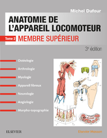 Anatomie de l'appareil locomoteur Tome 2 Membre suprieur - Michel DUFOUR