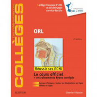 ORL - Collège Français d'ORL et de Chirurgie cervico-faciale - ELSEVIER / MASSON - Les référentiels des Collèges