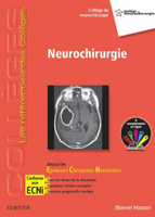Neurochirurgie - Collge des Enseignants de Neurochirurgie - ELSEVIER / MASSON - Les rfrentiels des Collges