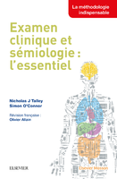 Examen clinique et smiologie : l'essentiel - Nicholas J TALLEY, Simon O'CONNOR - ELSEVIER / MASSON - 