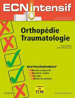Orthopdie-Traumatologie - Yoann DALMAS, Clment CHOLET, Pierre SENERS - ELSEVIER / MASSON - ECN intensif