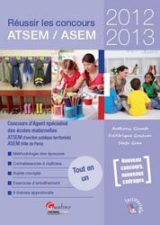 Russir les concours ATSEM / ASEM 2012-2013 - Anthony GIUNTA, Frdrique GOULVEN, Serge GRAU