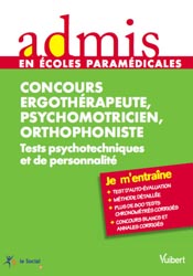 Concours Ergothrapeute, Psychomotricien, Orthophoniste - Ghyslaine BENOIST , Sonia DESCHAMPS - VUIBERT - Admis en coles paramdicales