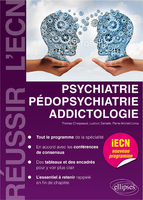 Phychiatrie Pédopsychiatrie Addictologie - Thomas CHARPEAU, Ludovic SAMALIN, Pierre-Michel LIORCA - ELLIPSES - Réussir l'ECN