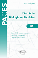 UE1 - Biochimie - Biologie molculaire - Sophie SERONIE-VIVIEN - ELLIPSES - PACES