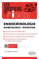 Endocrinologie - Diabtologie - Nutrition - Sophie LAMOTHE, Clotilde SAIE - ELLIPSES - Les dossiers de l'iecn