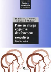 Prise en charge cognitive des fonctions excutives - H. BRISSART, E. MORLE, F. DANIEL, M. LEROY - SOLAL - Tests et Matriels en Orthophonie