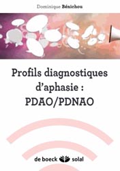 Profils diagnostiques d'aphasie pour orthophonistes et non-orthophonistes - Dominique BNICHOU