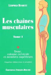 Les chanes musculaires Tome 1 - Lopold BUSQUET