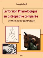 La torsion physiologique en osteopathie compare - Yves GUILLARD - SULLY - 