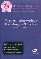Appareil Locomoteur Rhumatologie - orthopdie Saison 1 - Frdric LAVIE, Franck ATLAN, Marc-Antoine ETTORI - S EDITIONS - 24 dossiers D4 par ple