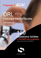 ORL - Chirurgie maxillo-faciale - Amine DOUARI - S EDITIONS - 120 questions isoles