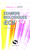 Examens biologiques aux ECN - Pierre-Antoine PIOCHE - S EDITIONS - DCEM - Prparation aux ECN