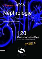 Nphrologie - Pierre-Antoine PIOCHE - S EDITIONS - 120 questions isoles