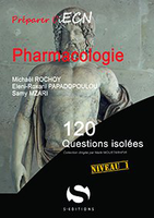 Pharmacologie - Michal ROCHOY, Eleni-Roxani PAPADOPOULOU, Haroun ZOUAGHI, Capucine PREVOTS - S EDITIONS - 120 questions isoles