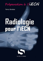 Radiologie pour l'iecn - Fanny BARABAS - S EDITIONS - Prparation  l'iECN