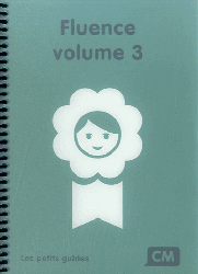 Fluence CM Volume 3 - C. LEQUETTE, G. POUGET, M. ZORMAN - LES EDITIONS DE LA CIGALE - 