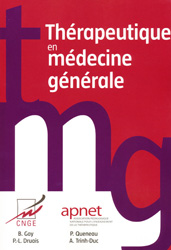 Thrapeutique en mdecine gnrale - B.GAY, P-L.DRUAIS, P.QUENEAU, A.TRINH-DUC - GMSANT - 