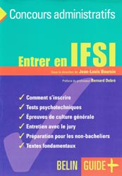 Entrer en IFSI - Sous la direction de Jean-Louis BOURSIN - BELIN - Guide +